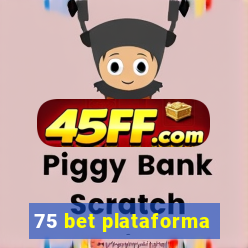 75 bet plataforma